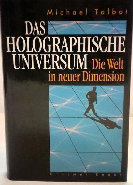 Das holographische Universum: Die Welt in neuer Dimension, Michael Talbot, Siegfried Schmitz