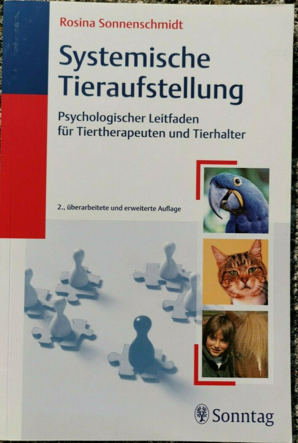 Systemische Tieraufstellung: Psychologischer Leitfaden für Tiertherapeuten und Tierhalter, Rosina Sonnenschmidt