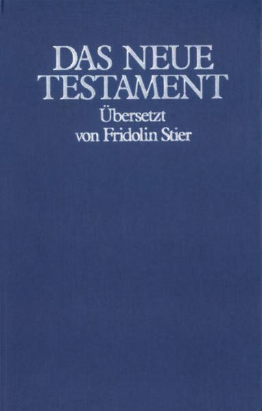 Bibelausgaben, Das Neue Testament, Eleonore Beck, Gabriele Miller, Fridolin Stier
