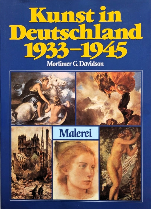 Kunst in Deutschland 1933-1945: Malerei, Mortimer G. Davidson