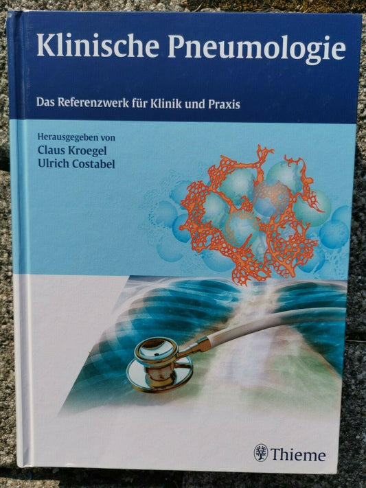 Klinische Pneumologie: Das Referenzwerk für Klinik und Praxis, Claus Kroegel, Ulrich Costabel