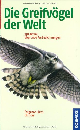 Die Greifvögel der Welt - Bestimmungsbuch, James Ferguson-Lees David A. Christie