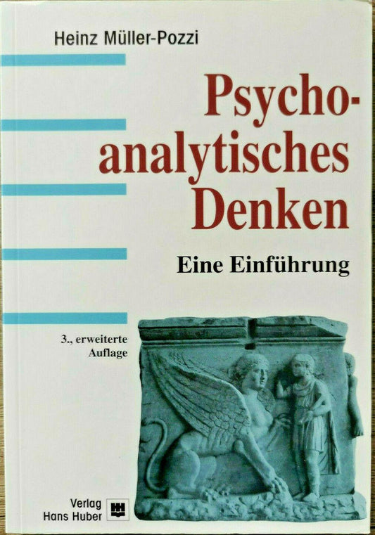 Psychoanalytisches Denken: Eine Einführung, Heinz Müller-Pozzi