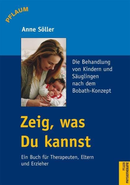 Zeig, was Du kannst. Ein Leitfaden für Therapeuten, Anne Söller