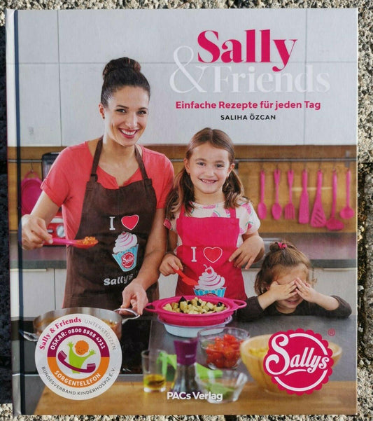 Sally & Friends: Einfache Rezepte für jeden Tag, Özcan Saliha
