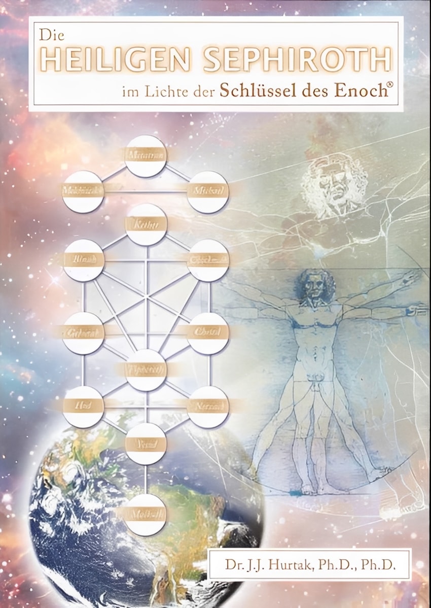 Die Heiligen Sephiroth im Lichte der Schlüssel des Enoch - Spiritualität, J.J. Hurtak