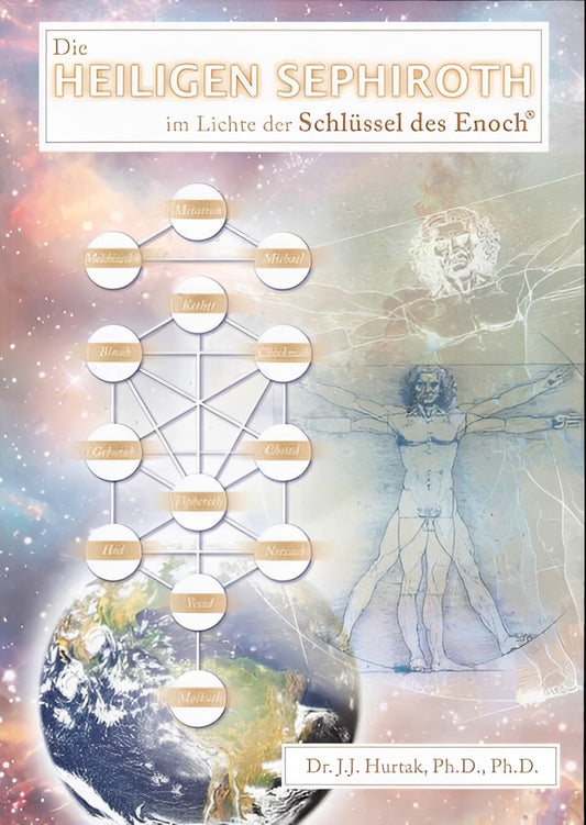 Die Heiligen Sephiroth im Lichte der Schlüssel des Enoch - Spiritualität, J.J. Hurtak