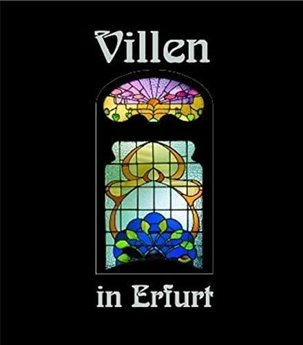 Villen in Erfurt, Bd.2: Häuser und ihre Geschichte(n) (Villenbände), Hans Hoffmeister, Ruth Menzel, Eberhard Menzel, Rudolf Zießler