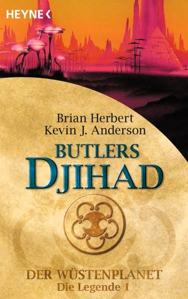 Butlers Djihad: Roman, Brian Herbert, Kevin J. Anderson, Frank  M.  Lewecke, Bernhard Kempen