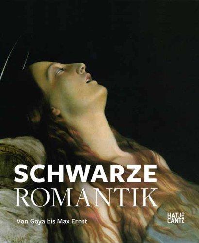 Schwarze Romantik: Von Goya bis Max Ernst, Felix Krämer