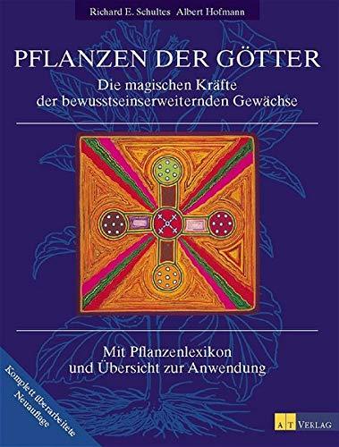 Pflanzen der Götter (Natur und Heilen), Richard E. Schultes, Albert Hofman