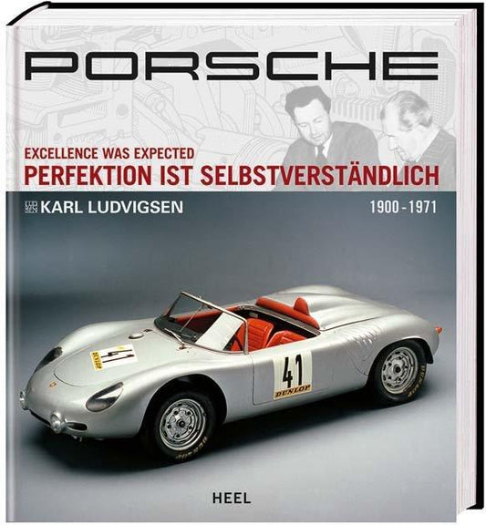 Porsche: Perfektion ist selbstverständlich, Band 1 (1900-1971), Karl Ludvigsen, Dorko M. Rybiczka