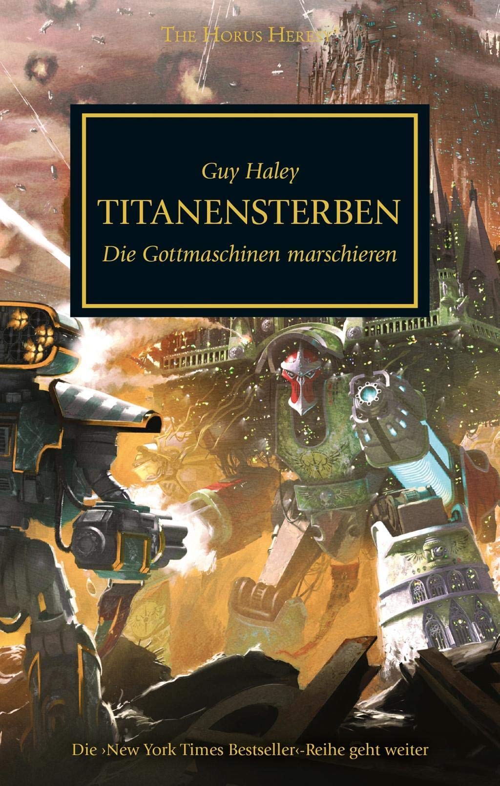 The Horus Heresy: Titanensterben - Die Gottmaschinen marschieren, Guy Haley