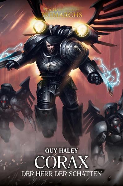 Corax: Der Herr der Schatten - The Horus Heresy Primarchs, Guy Haley