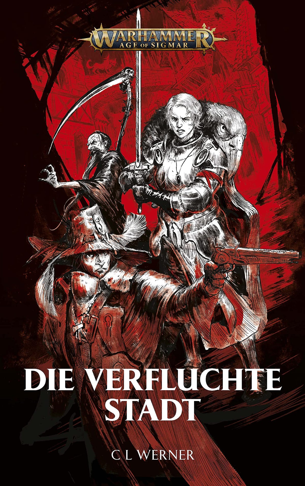 Warhammer Age of Sigmar: Die verfluchte Stadt, C L Werner