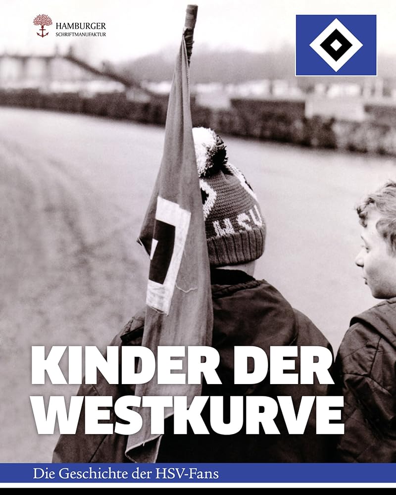 Kinder der Westkurve: Die Geschichte der HSV-Fans cover image
