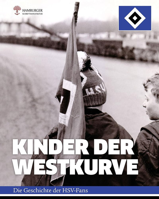 Kinder der Westkurve: Die Geschichte der HSV-Fans cover image