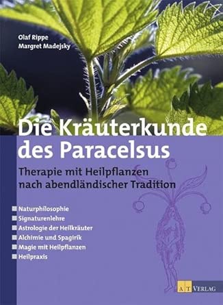 Die Kräuterkunde des Paracelsus: Therapie mit Heilpflanzen nach abendländischer Tradition cover image