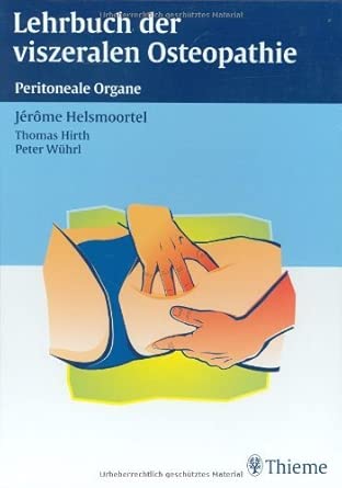 Lehrbuch der viszeralen Osteopathie. Peritoneale Organe cover image