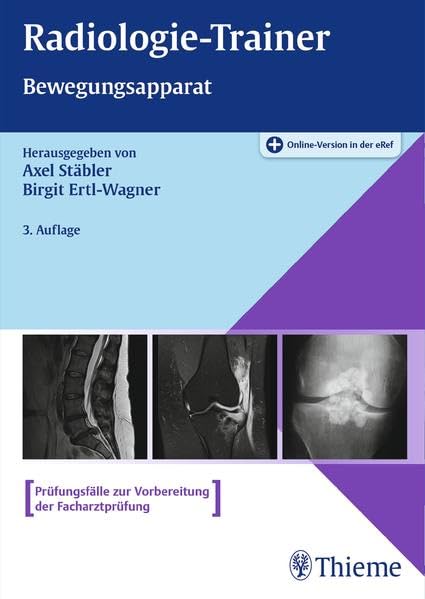 Radiologie-Trainer Bewegungsapparat, Axel Stäbler, Birgit Ertl-Wagner
