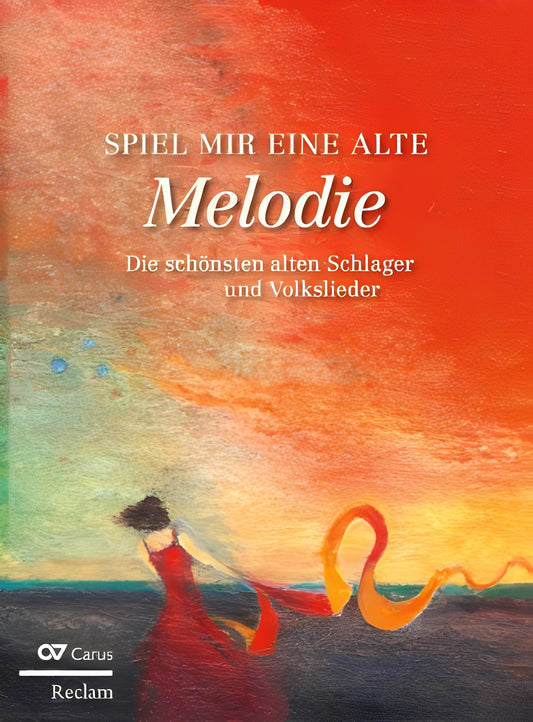 Spiel mir eine alte Melodie: Die schönsten alten Schlager und Volkslieder