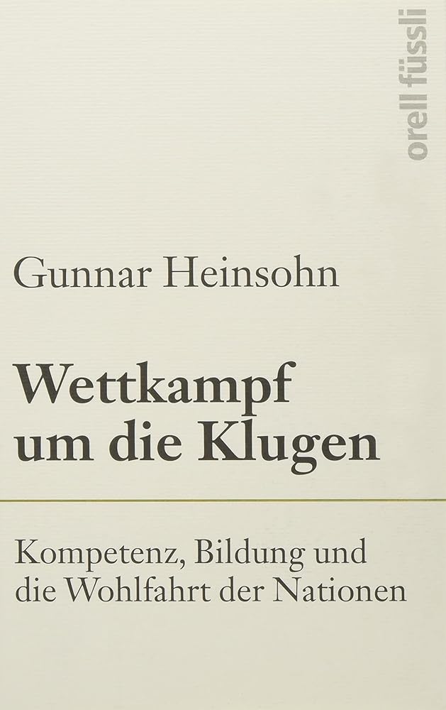 Wettkampf um die Klugen: Kompetenz, Bildung und die Wohlfahrt der Nationen cover image