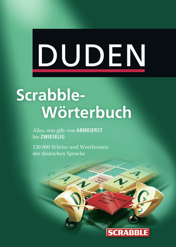 Duden Scrabble-Wörterbuch: Alles was gilt: von ABMEIERST bis ZWIESELIG. Rund 120.000 Stichwörter und Wortformen in der deutschen Sprache (Duden Taschenbücher), Franziska Münzberg, Werner Scholze-Stubenrecht