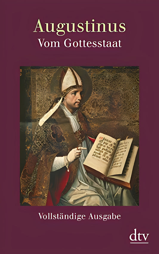 Vom Gottesstaat, Aurelius Augustinus