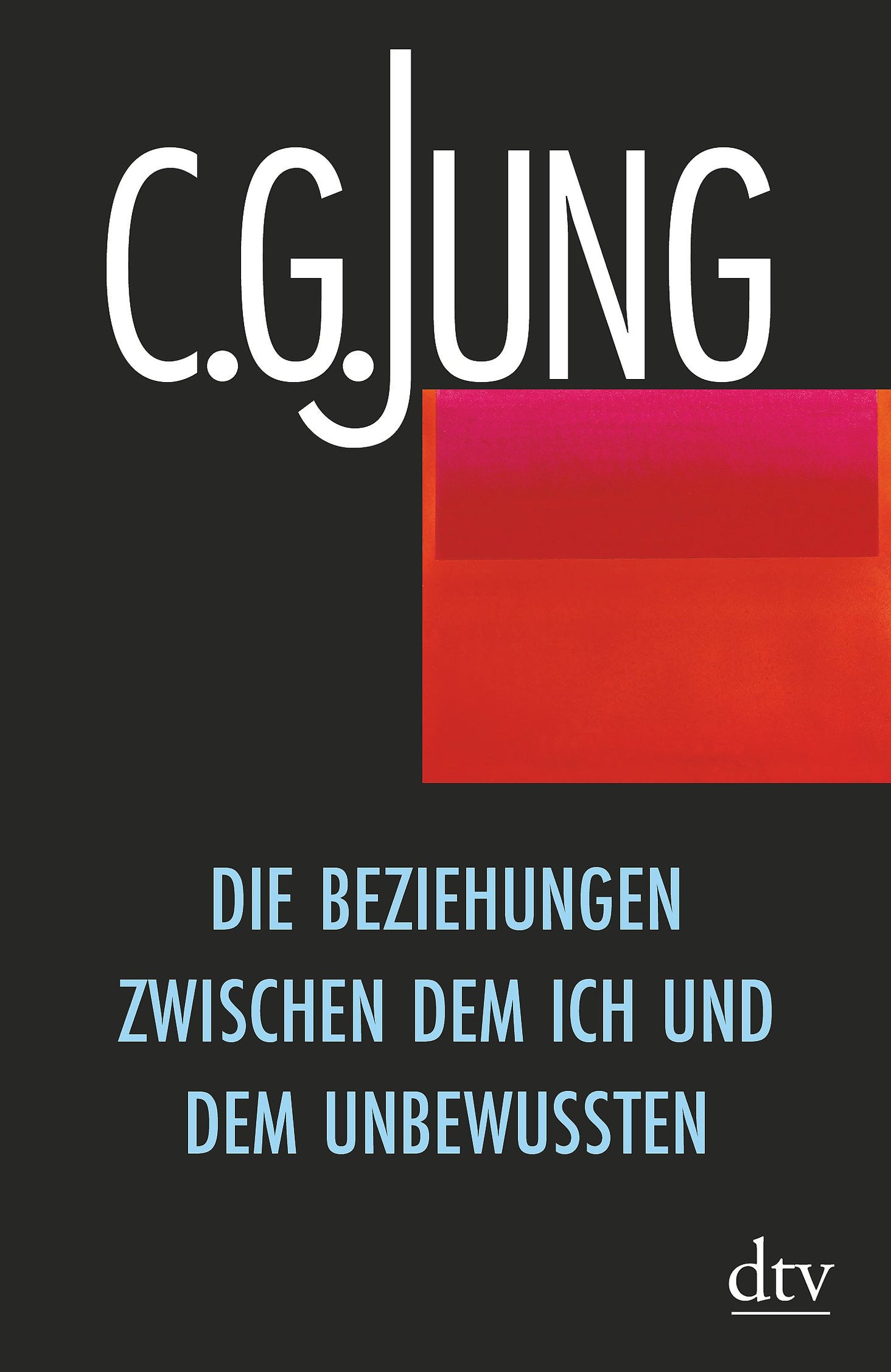 Die Beziehungen zwischen dem Ich und dem Unbewussten, C. G. Jung