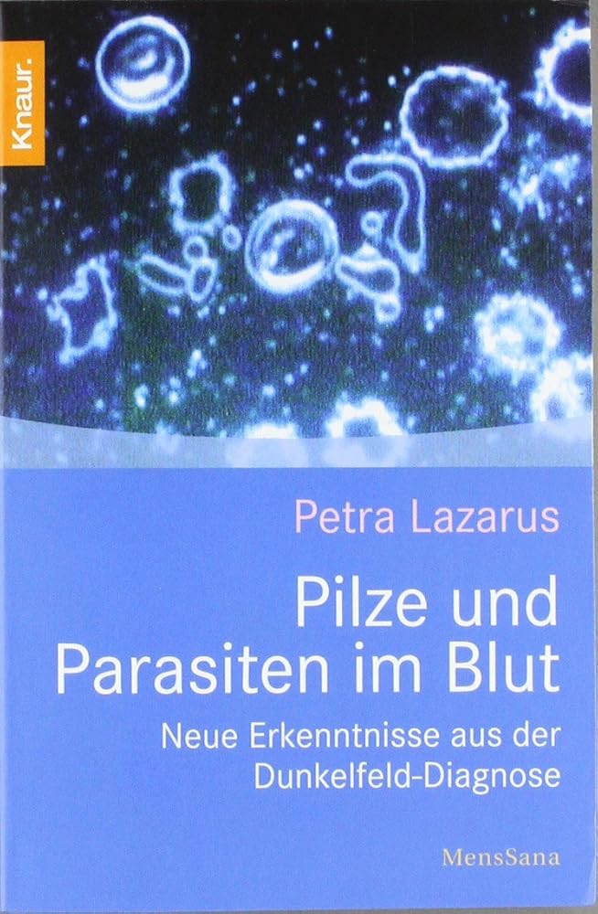 Pilze und Parasiten im Blut: Neue Erkenntnisse aus der Dunkelfeld-Diagnose cover image