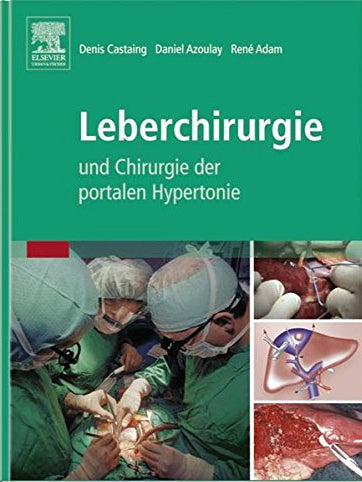 Leberchirurgie und Chirurgie der portalen Hypertonie, Denis Castaing