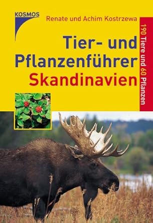 Tier- und Pflanzenführer Skandinavien: 190 Tiere und 60 Pflanzen cover image