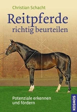 Reitpferde richtig beurteilen: Potenziale erkennen, Talente fördern cover image