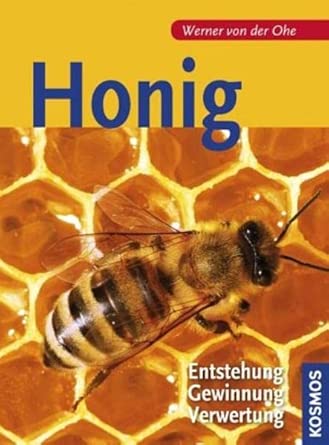 Honig - Entstehung, Gewinnung, Verwertung cover image