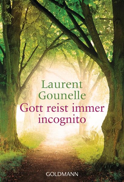 Gott reist immer incognito, Laurent Gounelle