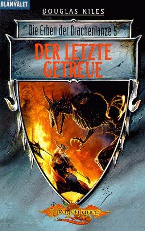 Die Erben der Drachenlanze 5: Der letzte Getreue, Douglas Niles