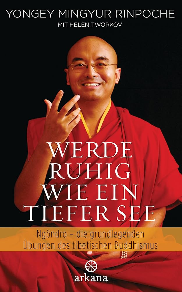 Werde ruhig wie ein tiefer See: Vorbereitende Übungen des tibetischen Buddhismus: Vorbereitende Übungen des tibetischen Buddhismus. Mit e. Vorw. v. Matthieu Ricard cover image