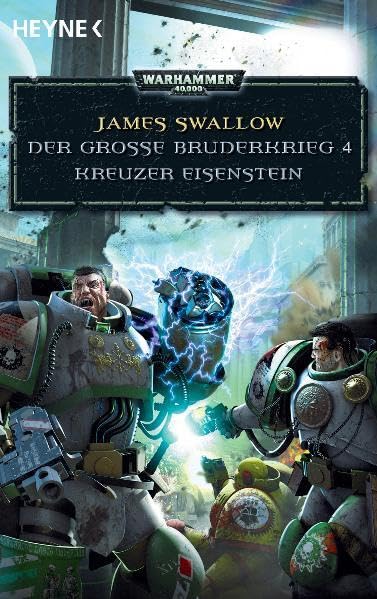 Warhammer 40.000: Der Große Bruderkrieg 4 - Kreuzer Eisenstein, James Swallow