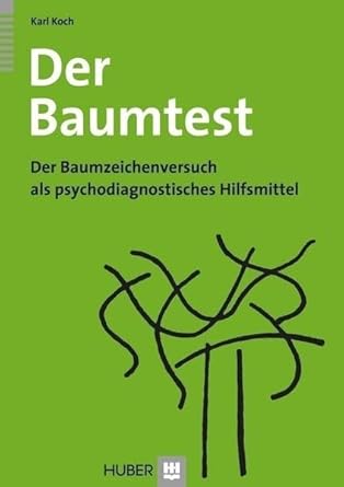 Der Baumtest: Der Baumzeichenversuch als psychodiagnostisches Hilfsmittel cover image