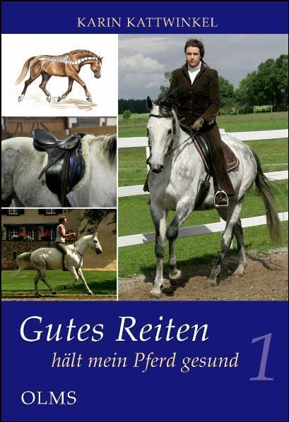 Gutes Reiten hält mein Pferd gesund 1, Karin Kattwinkel