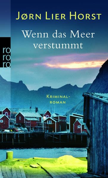 Wenn das Meer verstummt: Kriminalroman, Jørn Lier Horst