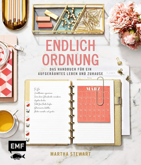 Endlich Ordnung – Das Handbuch für ein aufgeräumtes Leben und Zuhause: Ausmisten und Ordnung schaffen Raum für Raum – mit Wochenplänen, Checklisten, Zeitplänen und saisonalen Tipps cover image