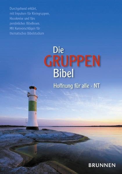 Die Gruppenbibel: Hoffnung für alle - NT - Durchgehend erklärt, mit Impulsen für Kleingruppen, Hauskreise und fürs persönliche Bibellesen - Mit Kursvorschlägen für thematisches Bibelstudium