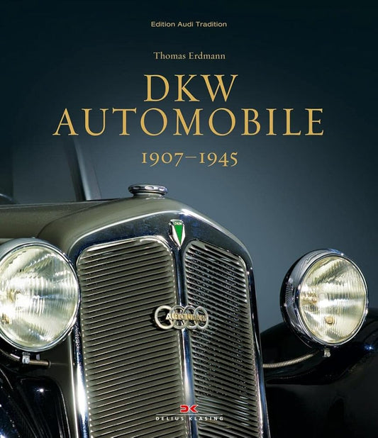 DKW Automobile: 1907 1945 (Edition Audi Tradition) cover image