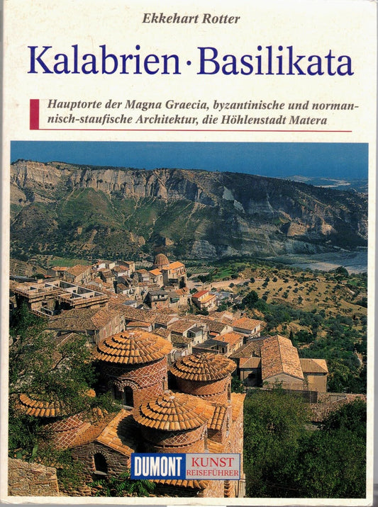 Kalabrien, Basilikata: Hauptorte der Magna Graecia, byzantinische und normannisch-staufische Architektur, die Höhlenstadt Matera