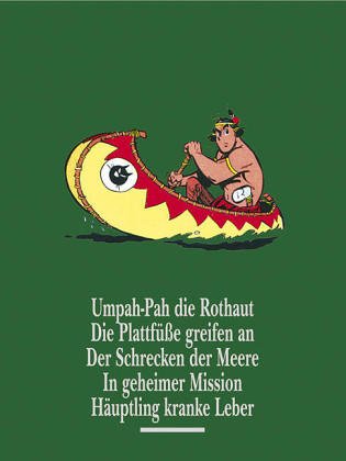 Umpah-Pah die Rothaut: Die Plattfüße greifen an - Der Schrecken der Meere - In geheimer Mission - Häuptling kranke Leber, René Goscinny, Albert Uderzo