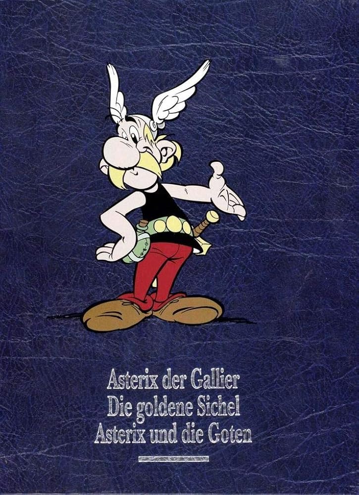 Asterix Gesamtausgabe 01: Asterix der Gallier, Die goldene Sichel, Asterix und die Goten cover image