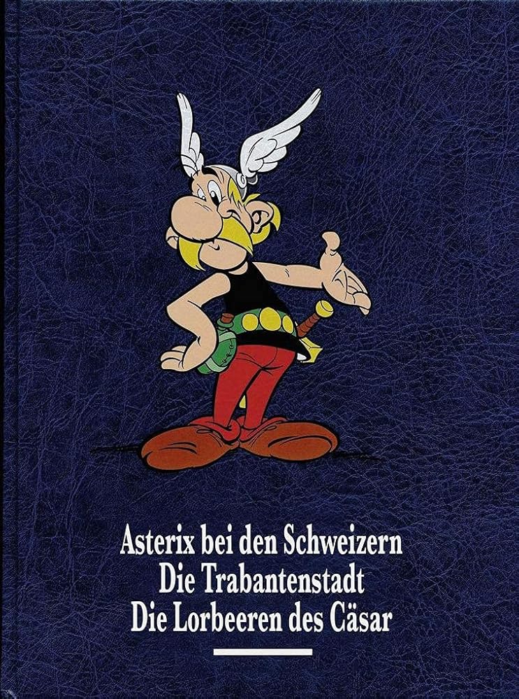 Asterix Gesamtausgabe 06: Asterix bei den Schweizern, Die Trabantenstadt, Die Lorbeeren des Cäsar cover image