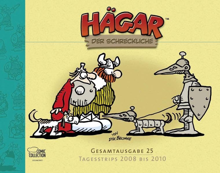 Hägar der Schreckliche Gesamtausgabe 25: Tagesstrips 2008 bis 2010, Dik Browne