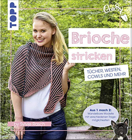 CraSy Brioche stricken: Tücher, Westen, Cowls und mehr